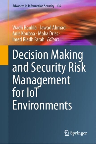 Decision Making and Security Risk Management for IoT Environments. 2024 ed.