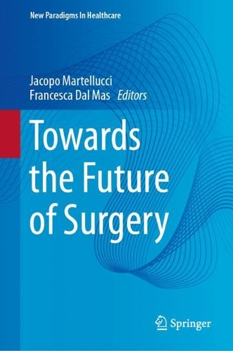 Towards the Future of Surgery. 2023 ed.