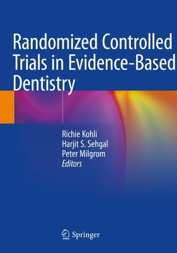 Randomized Controlled Trials in Evidence-Based Dentistry.