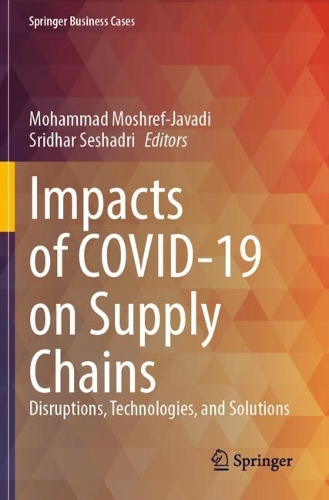 Impacts of COVID-19 on Supply Chains: Disruptions, Technologies, and Solutions.