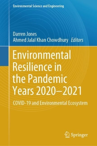 Environmental Resilience in the Pandemic Years 2020-2021: COVID-19 and Environmental Ecosystem. 2024 ed.