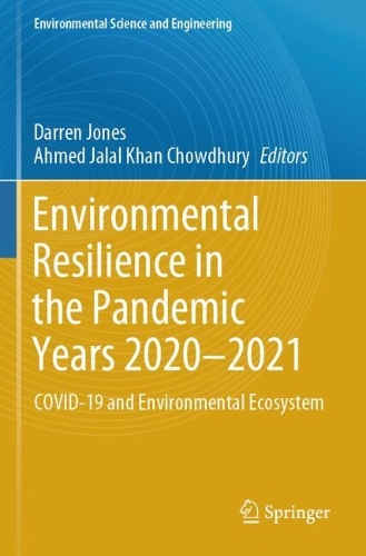 Environmental Resilience in the Pandemic Years 2020-2021: COVID-19 and Environmental Ecosystem.