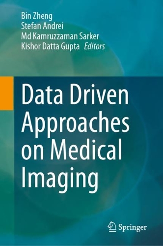 Data Driven Approaches on Medical Imaging. 2023 ed.