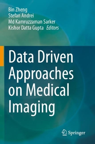 Data Driven Approaches on Medical Imaging.