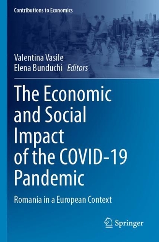 The Economic and Social Impact of the COVID-19 Pandemic: Romania in a European Context.