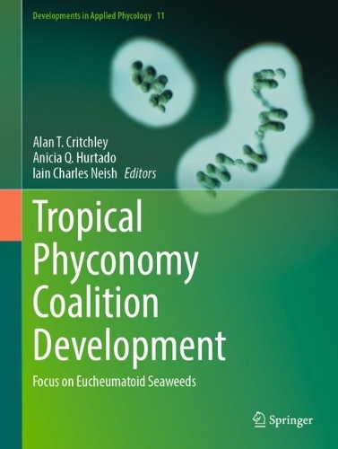 Tropical Phyconomy Coalition Development: Focus on Eucheumatoid Seaweeds. 2024 ed.