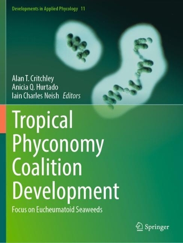 Tropical Phyconomy Coalition Development: Focus on Eucheumatoid Seaweeds.