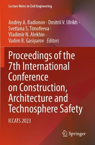 Proceedings of the 7th International Conference on Construction, Architecture and Technosphere Safety: ICCATS 2023.