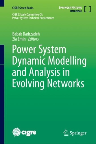 Power System Dynamic Modelling and Analysis in Evolving Networks. 2024 ed.