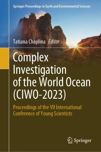Complex Investigation of the World Ocean (CIWO-2023): Proceedings of the VII International Conference of Young Scientists. 2023 ed.