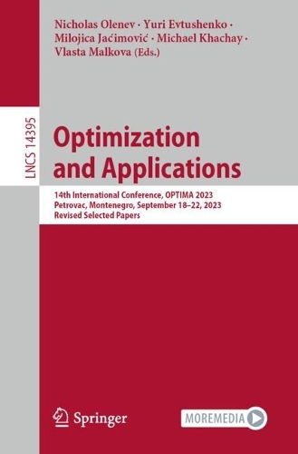 Optimization and Applications: 14th International Conference, OPTIMA 2023, Petrovac, Montenegro, September 18-22, 2023, Revised Selected Papers. 1st ed. 2023