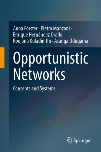 Opportunistic Networks: Concepts and Systems. 2024 ed.