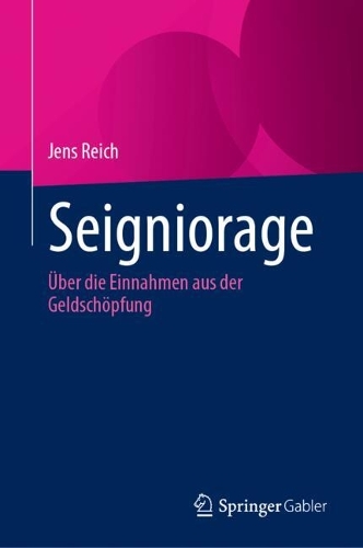 Seigniorage: UEber die Einnahmen aus der Geldschoepfung. 2024 ed.