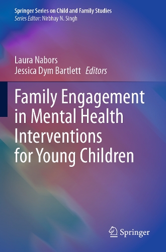 Family Engagement in Mental Health Interventions for Young Children.
