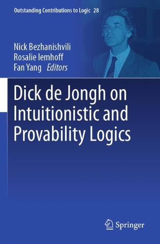 Dick de Jongh on Intuitionistic and Provability Logics.
