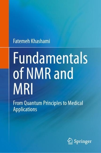Fundamentals of NMR and MRI: From Quantum Principles to Medical Applications. 2024 ed.