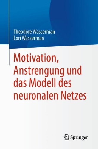 Motivation, Anstrengung und das Modell des neuronalen Netzes. 2024 ed.