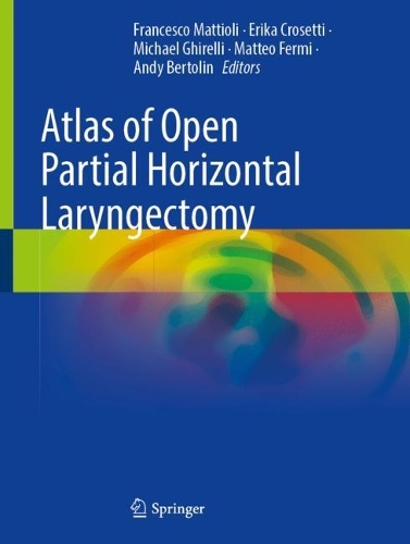 Atlas of Open Partial Horizontal Laryngectomy 1st ed. 2024