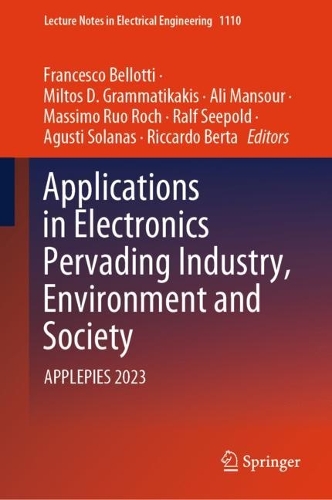 Applications in Electronics Pervading Industry, Environment and Society: APPLEPIES 2023. 2024 ed.