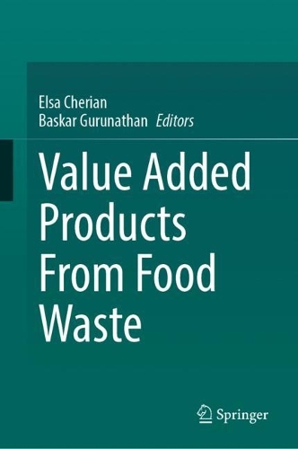 Value Added Products From Food Waste. 2024 ed.