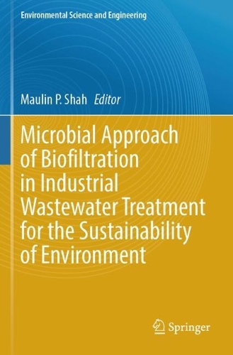 Microbial Approach of Biofiltration in Industrial Wastewater Treatment for the Sustainability of Environment.