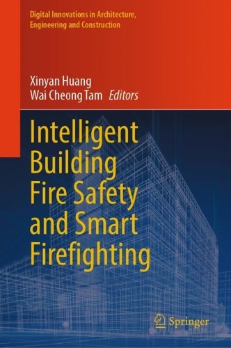 Intelligent Building Fire Safety and Smart Firefighting. 2024 ed.