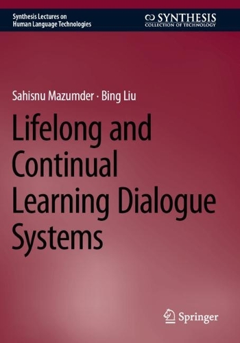 Lifelong and Continual Learning Dialogue Systems.
