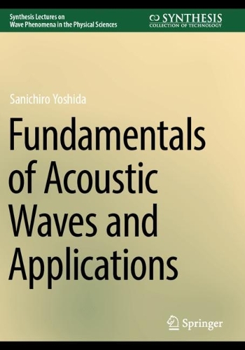 Fundamentals of Acoustic Waves and Applications.