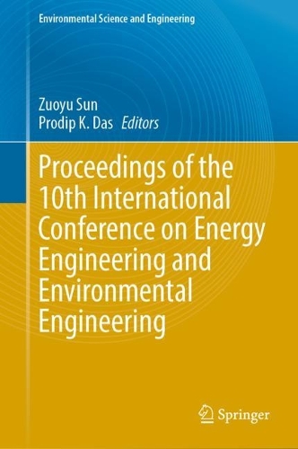 Proceedings of the 10th International Conference on Energy Engineering and Environmental Engineering. 2024 ed.
