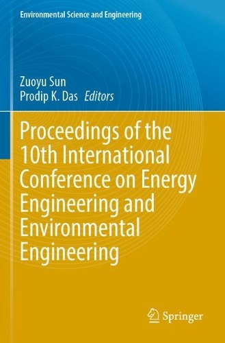 Proceedings of the 10th International Conference on Energy Engineering and Environmental Engineering.