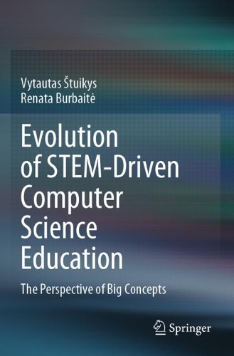 Evolution of STEM-Driven Computer Science Education: The Perspective of Big Concepts.