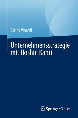 Unternehmensstrategie mit Hoshin Kanri. 2024 ed.