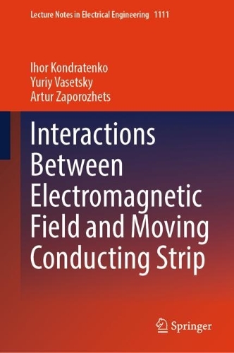 Interactions Between Electromagnetic Field and Moving Conducting Strip. 2024 ed.