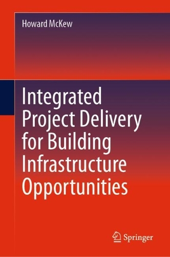 Integrated Project Delivery for Building Infrastructure Opportunities. 2024 ed.