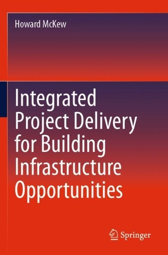 Integrated Project Delivery for Building Infrastructure Opportunities.