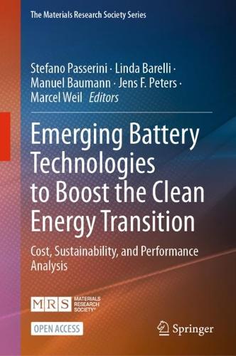 Emerging Battery Technologies to Boost the Clean Energy Transition: Cost, Sustainability, and Performance Analysis. 1st ed. 2024