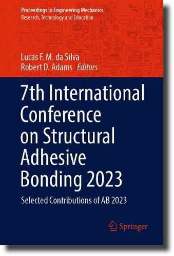 7th International Conference on Structural Adhesive Bonding 2023: Selected Contributions of AB 2023. 2024 ed.