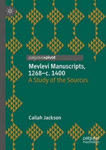 Mevlevi Manuscripts, 1268 - c. 1400