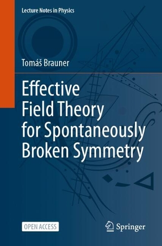 Effective Field Theory for Spontaneously Broken Symmetry. 2024 ed.