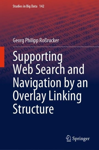 Supporting Web Search and Navigation by an Overlay Linking Structure. 2023 ed.