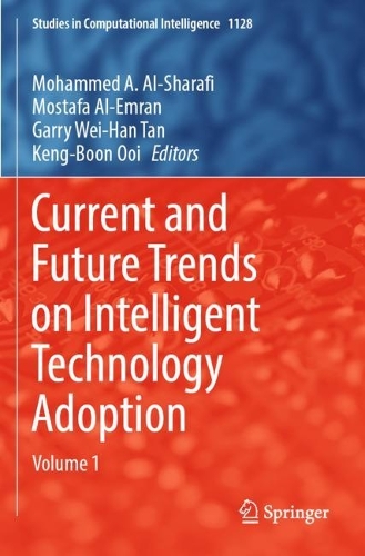 Current and Future Trends on Intelligent Technology Adoption: Volume 1.