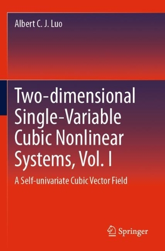 Two-dimensional Single-Variable Cubic Nonlinear Systems, Vol. I: A Self-univariate Cubic Vector Field.