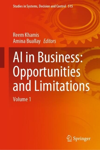 AI in Business: Opportunities and Limitations: Volume 1. 2024 ed.