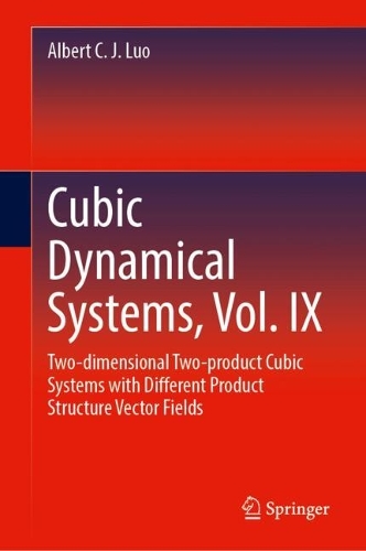 Two-dimensional Two-product Cubic Systems, Vol I: Different Product Structure Vector Fields. 2024 ed.