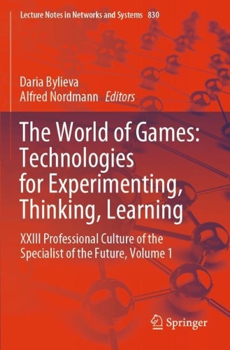 The World of Games: Technologies for Experimenting, Thinking, Learning: XXIII Professional Culture of the Specialist of the Future, Volume 1.
