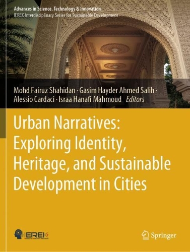 Urban Narratives: Exploring Identity, Heritage, and Sustainable Development in Cities.
