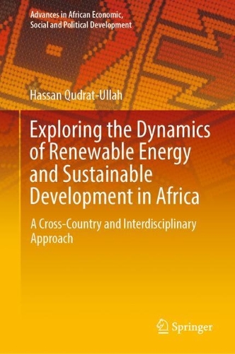 Exploring the Dynamics of Renewable Energy and Sustainable Development in Africa: A Cross-Country and Interdisciplinary Approach. 2024 ed.