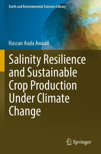 Salinity Resilience and Sustainable Crop Production Under Climate Change.