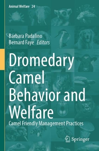 Dromedary Camel Behavior and Welfare: Camel Friendly Management Practices.