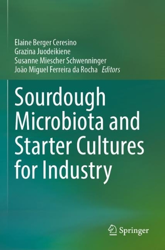 Sourdough Microbiota and Starter Cultures for Industry.